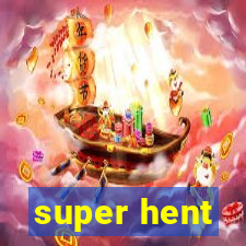 super hent